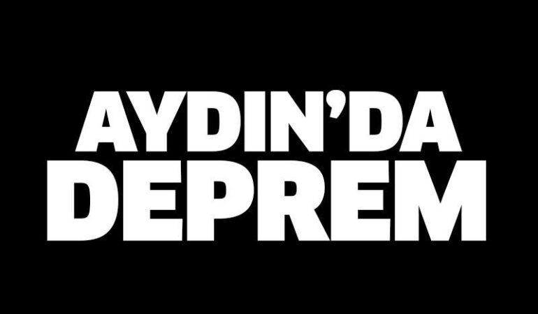Aydın’da Deprem